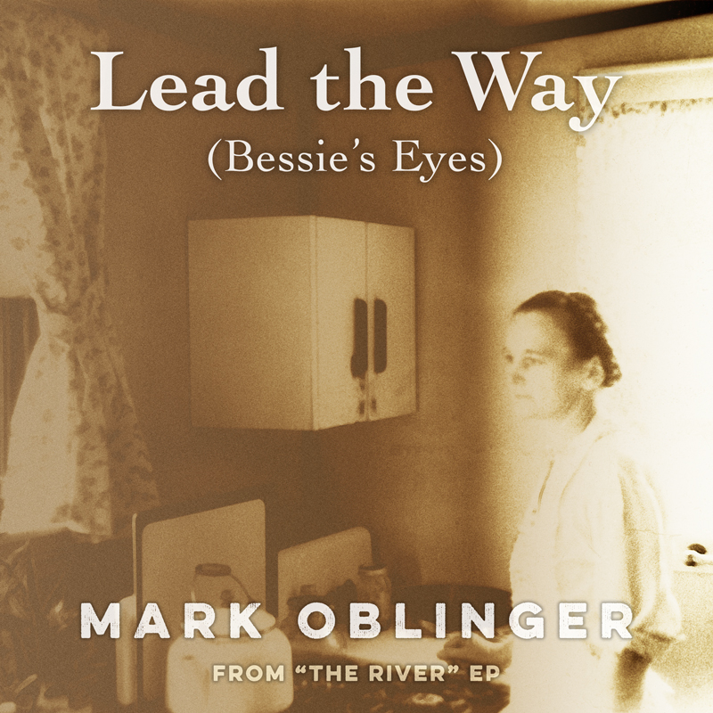 Lead the Way (Bessie's Eyes) by Mark Oblinger